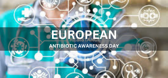 EUROPEAN ANTIBIOTIC AWARENESS DAY  [यूरोपीय एंटीबायोटिक जागरूक]ता दिवस